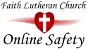 Faith Lutheran Church Online Safety